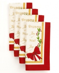 Embrace what's beautiful about the season with Homewear's Christmas Peace and Joy linens. Words of inspiration, holiday garlands and red bows embellish machine washable napkins for easy entertaining. (Clearance)