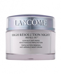 Triple Anti-Wrinkle Power! Boost Collagen, Hyaluronic Acid and Elastin. Reduce the Appearance of Wrinkles in Just One Hour!¹ NEW: High Résolution Refill-3X(tm) Triple Action Renewal Anti-Wrinkle Cream For the first time from Lancôme, an exclusive Refill-3X complex helps boost the synthesis of the three natural skin fillers – collagen, hyaluronic acid and elastin.2 Visible anti-wrinkle results:³ - Immediately, more than 81% of women see significantly softer, smoother skin. - In 4 weeks, wrinkles appear significantly reduced. 94% of women find their skin to be more hydrated, revealing a youthfully plumped appearance.