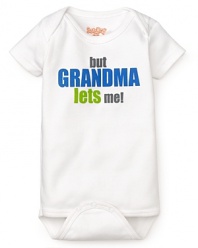 Funny because it's true: But Grandma Lets Me! print on a super soft cotton bodysuit, by Sara Kety