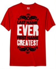 Last name ever, first name greatest. Get it right with this graphic tee from Swag Like Us.