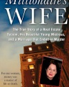 The Millionaire's Wife: The True Story of a Real Estate Tycoon, his Beautiful Young Mistress, and a Marriage that Ended in Murder