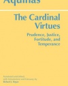 The Cardinal Virtues: Prudence, Justice, Fortitude, And Temperance