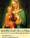 Mary: God's Yes to Man : Pope John Paul II Encyclical Letter : Mother of the Redeemer