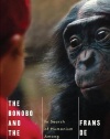 The Bonobo and the Atheist: In Search of Humanism Among the Primates