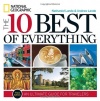 The 10 Best of Everything, Third Edition: An Ultimate Guide for Travelers (National Geographic 10 Best of Everything: An Ultimate Guide)