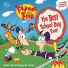 Phineas and Ferb #6: The Best School Day Ever (Phineas & Ferb 8x8 (Unnumbered))