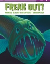 Freak Out!: Animals Beyond Your Wildest Imagination (Penguin Young Readers, L3)