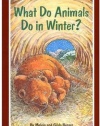 What Do Animals Do in Winter?: How Animals Survive the Cold (Discovery Readers)