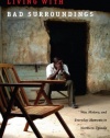 Living with Bad Surroundings: War, History, and Everyday Moments in Northern Uganda (The Cultures and Practice of Violence)