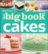 Betty Crocker The Big Book of Cakes (Betty Crocker Big Book)