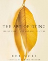 The Art of Dying: Living Fully into the Life to Come