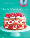 This Is Where We Live: A Novel (Random House Reader's Circle)