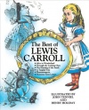 The Best of Lewis Carroll (Alice in Wonderland, Through the Looking Glass, The Hunting of the Snark, A Tangled Tale, Phantasmagoria, Nonsense from Letters)
