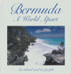 Bermuda A World Apart: An island and its people