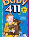 Baby 411: Clear Answers & Smart Advice For Your Baby's First Year