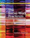 Social Work Practicum: A Guide and Workbook for Students Plus MySearchLab with eText -- Access Card Package (6th Edition) (Connecting Core Competencies)
