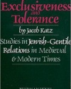 Exclusiveness and Tolerance: Studies in Jewish-Gentile Relations in Medieval and Modern Times (Scripta Judaica, 3)