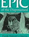 Epic of the Dispossessed: Derek Walcott's Omeros