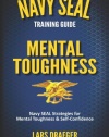 Navy SEAL Training Guide: Mental Toughness