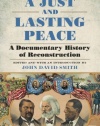 A Just and Lasting Peace: A Documentary History of Reconstruction