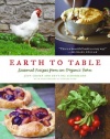 Earth to Table: Seasonal Recipes from an Organic Farm