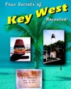 True Secrets Of Key West Revealed!