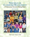 Principles of Classroom Management: A Professional Decision-Making Model (6th Edition)
