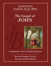 The Gospel of John: Ignatius Catholic Study Bible
