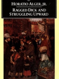 Ragged Dick and Struggling Upward (Penguin American Library)