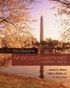 American Government: The Essentials: Institutions and Policies, 12th Edition