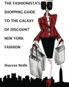 The Fashionista's Shopping Guide to the Galaxy of Discount New York Fashion