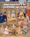 Global Interactions in the Early Modern Age, 1400-1800 (Cambridge Essential Histories)