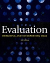 Evaluation: Obtaining and Interpreting Data, 3rd Edition