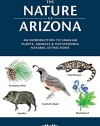 The Nature of Arizona, 2nd ed: An Introduction to Familiar Plants, Animals & Outstanding Natural Attractions