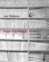 Paper Knowledge: Toward a Media History of Documents (Sign, Storage, Transmission)