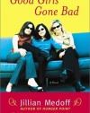 Good Girls Gone Bad: A Novel