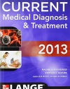 CURRENT Medical Diagnosis and Treatment 2013 (Current Medical Diagnosis & Treatment)