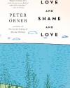 Love and Shame and Love: A Novel