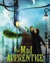 The Mad Apprentice (The Forbidden Library)