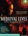 Medieval Lives: Birth, Marriage, Death