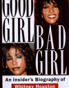 Good Girl, Bad Girl: An Insider's Biography of Whitney Houston