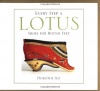 Every Step a Lotus: Shoes for Bound Feet