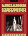 Glimpses of Paradise: A Novel