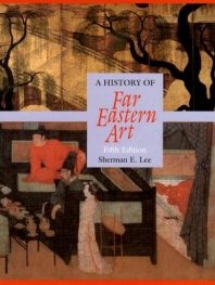 History of Far Eastern Art (5th Edition)