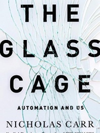 The Glass Cage: Automation and Us