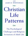 Christian Life Patterns: The Psychological Challenges and Religious Invitations of Adult Life