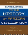 Introduction to the History of African Civilization: Precolonial Africa- Vol. 1