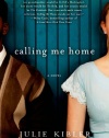 Calling Me Home: A Novel