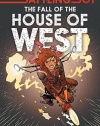 The Fall of the House of West (Battling Boy)