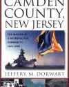 Camden County, New Jersey: The Making of a Metropolitan Community, 1626-2000